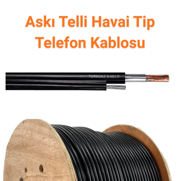TURKUAZ Askı Telli Havai Tip Telefon Kablosu